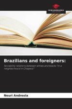 Brazilians and foreigners: