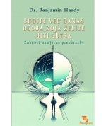 Budite već danas osoba koja želite biti sutra