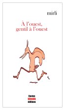 À l’ouest, gentil à l’ouest