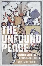 The Unfound Peace – Disabled Veterans in Interwar Soviet Union