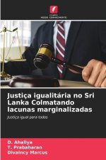 Justiça igualitária no Sri Lanka Colmatando lacunas marginalizadas