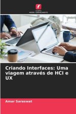 Criando Interfaces: Uma viagem através de HCI e UX