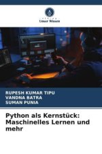 Python als Kernstück: Maschinelles Lernen und mehr