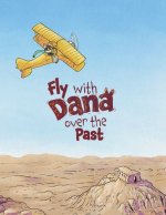 Fly with Dana over the Past