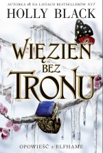 Więzień bez tronu Opowieść z Elfhame Tom 2
