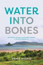 Water into Bones – Birth Rituals, Ancestors, and Religious Hybridity in Northern Madagascar