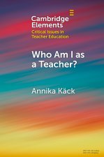 Who am I as a Teacher?