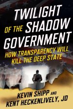 TWILIGHT OF THE SHADOW GOVERNMENT