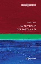 LA PHYSIQUE DES PARTICULES
