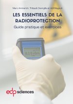 LES ESSENTIELS DE LA RADIOPROTECTION