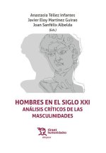 HOMBRES EN EL SIGLO XXI. ANALISIS CRITICOS DE LAS MASCULINIDADES