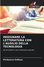 INSEGNARE LA LETTERATURA CON L'AUSILIO DELLA TECNOLOGIA