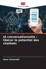 IA conversationnelle : libérer le potentiel des chatbots
