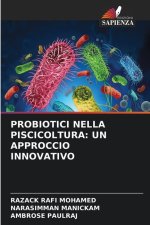 PROBIOTICI NELLA PISCICOLTURA: UN APPROCCIO INNOVATIVO