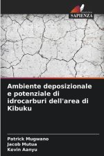 Ambiente deposizionale e potenziale di idrocarburi dell'area di Kibuku