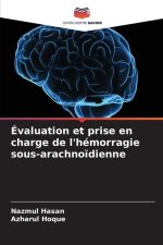 Évaluation et prise en charge de l'hémorragie sous-arachnoïdienne