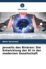 Jenseits des Binären: Die Entwicklung der KI in der modernen Gesellschaft