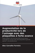 Augmentation de la productivité lors de l'usinage avec des plaquettes à forte avance
