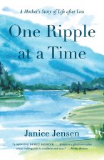 ONE RIPPLE AT A TIME