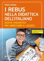 rebus nella didattica dell'Italiano. Giochi linguistici per arricchire il lessico