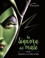 Signora del male. Malefica. La vera storia