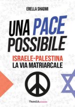 pace possibile. Israele-Palestina, la via matriarcale