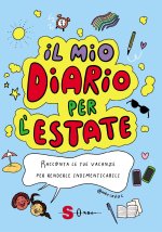 mio diario per l'estate. Racconta le tue vacanze per renderle indimenticabili