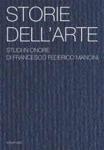 Storie dell'arte. Studi in onore di Francesco Federico Mancini