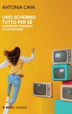 schermo tutto per sé. Audiences femminili e piattaforme