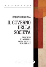 governo delle società. Durkheim e la critica della società neoliberale