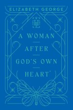 A Woman After God's Own Heart