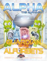 Alpha, the Alpha-bot - Guardian of the Alfurbets