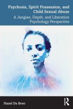 Psychosis, Spirit Possession and Child Sexual Abuse