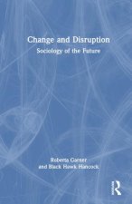 Change and Disruption