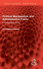 Political Manipulation and Administrative Power
