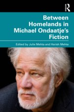 Between Homelands in Michael Ondaatje's Fiction