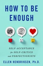 How to Be Enough