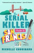 The Serial Killer Guide to San Francisco
