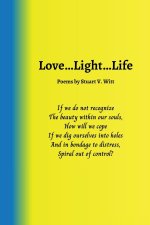 Love ... Light ... Life