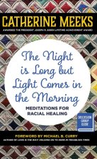 The Night is Long but Light Comes in the Morning