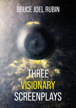 Three Visionary Screenplays