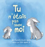 Tu n'étais pas avec moi