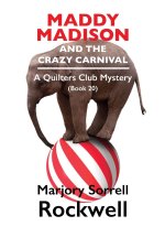 Maddy Madison and the Crazy Carnival? A Quilter's Club Mystery #20