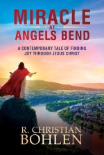 Miracle at Angels Bend