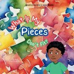 What If My Pieces Don't Fit