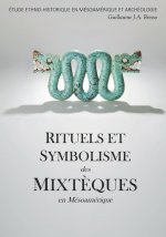 RITUELS ET SYMBOLISME des MIXT?QUES en Mésoamérique
