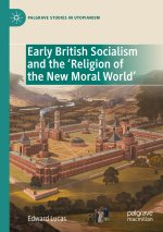 Early British Socialism and the ?Religion of the New Moral World?