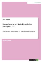 Raumplanung auf Basis Künstlicher Intelligenz (KI)