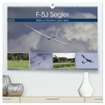 F-5J Segler, Bilder zur Bavarian Open Serie (hochwertiger Premium Wandkalender 2025 DIN A2 quer), Kunstdruck in Hochglanz