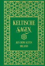 Keltische Sagen aus dem alten Irland